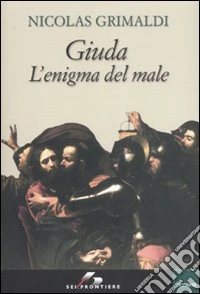 Giuda. L'enigma del male