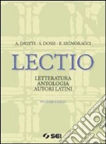 Lectio. Letteratura antologia autori latini. Vol.  libro