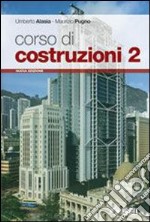 Corso di costruzioni. Per gli Ist. tecnici. Con es libro