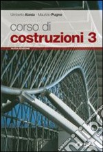 Corso di costruzioni. Per gli Ist. tecnici. Con es libro