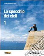 Lo specchio dei cieli. Per la Scuola media. Con DV libro