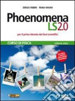 Phoenomena LS. Corso di fisica. Con laboratorio di libro