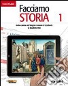 Facciamo storia. Con cittadinanza e costituzione. Per la Scuola media. Vol. 1: Dalla caduta dell'impero romano d'Occidente al Quattrocento libro