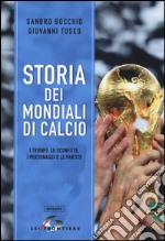 Storia dei mondiali di calcio libro