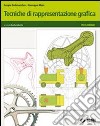 Tecniche di rappresentazione grafica. Con schede di disegno. Per le Scuole superiori. Con espansione online libro di Dellavecchia Sergio Mura Giuseppe