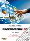 Phoenomena LS2. Corso di fisica per il biennio dei libro