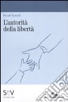 L'Autorità della libertà libro di Nuvoli Felice