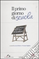 Il Primo giorno di scuola. Un'epica per gli insegnanti libro