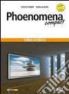 Phoenomena. Compact. Corso di fisica. Per le Scuole superiori. Con CD-ROM. Con espansione online libro