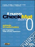 Il nuovo CheckMat 0. Schede di matematica per l'in libro