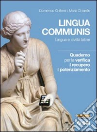 Lingua communis. Lingua e civiltà latine. Quaderno libro