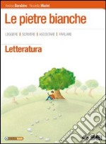 Pietre bianche. Letteratura. Per la Scuola media. Con e-book. Con espansione online libro