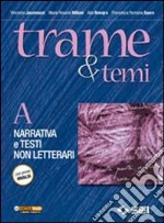 Trame e temi. Vol. A-B. Con 300 pagine per leggere. Per le Scuole superiori