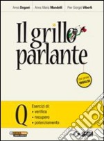 Il grillo parlante. Vol. Q: Esercizi di verifica,  libro