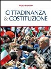 Cittadinanza & Costituzione. Per la Scuola media libro