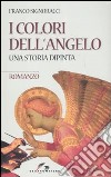 I colori dell'angelo. Una storia dipinta libro