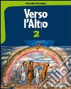 Verso l'altro. Per la Scuola media. Vol. 2 libro