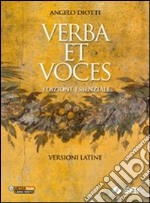 Verba et voces. Ediz. essenziale. Per le Scuole su libro