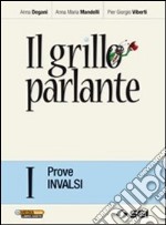 Il grillo parlante. Prove INVALSI. Per la Scuola media libro