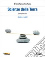 Scienze della terra. Strutture e modelli. Per il t libro