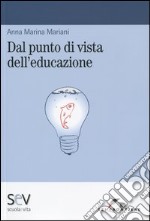 Dal punto di vista dell'educazione libro