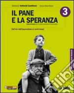 Il pane e la speranza. Per la Scuola media libro