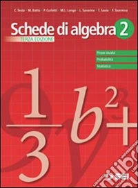 Schede di algebra. Prove INVALSI probabilità, statistica. Per le Scuole superiori. Vol. 2 libro