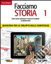 Facciamo storia. Quaderno per lo sviluppo delle co libro