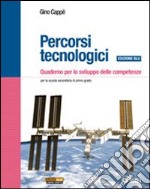 Percorsi tecnologici. Quaderno per lo sviluppo del libro