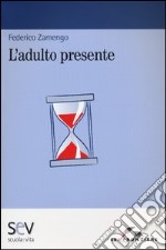 L'adulto presente libro