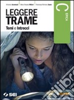 Leggere trame. Temi e intrecci. Vol. C: Epica. Per il biennio delle Scuole superiori libro