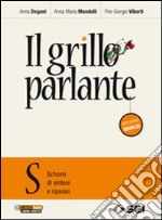 Il grillo parlante. Vol. S: Schemi di sintesi e ri libro