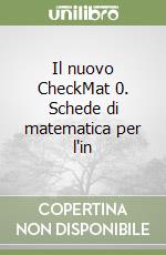 Il nuovo CheckMat 0. Schede di matematica per l'in libro