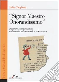 «Signor Maestro Onorandissimo». Imparare a scrivere lettere nella scuola italiana tra Otto e Novecento