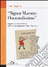 «Signor Maestro Onorandissimo». Imparare a scrivere lettere nella scuola italiana tra Otto e Novecento libro di Targhetta Fabio