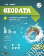 Geodata. Per gli Ist. tecnici e professionali. Ediz. per la scuola. Con e-book. Con espansione online. Vol. 2: Geografia economica e geopolitica-Territori e paesi extraeuropei libro