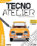 Tecno atelier. Creatività e tecnologia. Per la Scuola media. Con e-book. Con espansione online. Con 3 libri: Disegno-Tecnologia-Schede di disegno. Con DVD-ROM libro