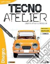 Tecno atelier. Creatività e tecnologia. Per la Scuola media. Con e-book. Con espansione online. Con 3 libri: Disegno-Tecnologia-Schede di disegno. Con DVD-ROM libro di Cappè Gino Ferrari Claudia