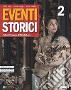 Eventi storici. Per le Scuole superiori. Ediz. per la scuola. Con e-book. Con espansione online. Con Libro: Mi preparo all'interrogazione 1. Vol. 1: Dalla preistoria alla repubblica romana libro di Calvi Dario Crespi Laura Fusaro Laura