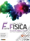 F come fisica. Per il secondo biennio dei Licei. Con ebook. Con espansione online. Vol. 1 libro