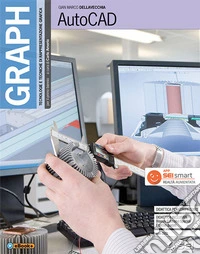 Graph. Autocad. Per gli Ist. tecnici e professionali. Con e-book. Con espansione online. Con CD-ROM
