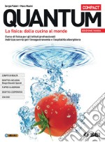 Quantum compact. Ediz. rossa. Per il biennio degli Ist. professionali. Con e-book. Con espansione online. Con Libro: Fisica per tutti. Con DVD-ROM libro