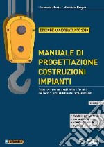 Manuale di progettazione costruzioni impianti. NTC 2018. Per gli Ist. tecnici e professionali. Con e-book. Con espansione online. Con DVD-ROM libro