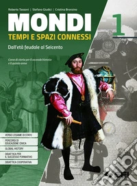 Mondi. Tempi e spazi connessi. Con Verso l'esame di Stato con percorsi educazione civica. Per il triennio delle Scuole superiori. Con e-book. Con espansione online. Vol. 3: Dal Novecento al mondo attuale libro