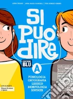 Si può dire. Schemi di sintesi e ripasso, Schede di Lessico e Laboratorio. Per la Scuola media. Con e-book. Con espansione online. Con DVD-ROM. Vol. A1-A2 libro