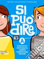 Si può dire. Schemi di sintesi e ripasso e Schede di Lessico. Per la Scuola media. Con e-book. Con espansione online. Con DVD-ROM. Vol. A1-A2 libro