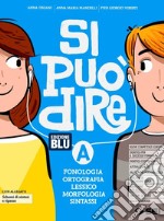 Si può dire. Schemi di sintesi e ripasso, Schede di Lessico e Laboratorio. Per la Scuola media. Con e-book. Con espansione online. Con DVD-ROM. Vol. A1-A2-B libro