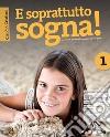 E soprattutto sogna! Insiemefacile. Per la Scuola media. Con e-book. Con espansione online libro