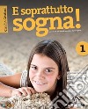 E soprattutto sogna! Con nulla osta CEI. Con Educare al bene comune e Atlante delle religioni. Per la Scuola media. Con e-book. Con espansione online. Vol. 1 libro di Cristiani Claudio