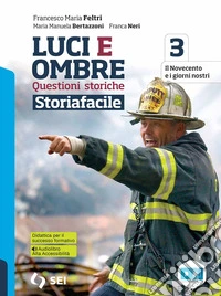 Luci ed ombre. Questioni storiche. Storiafacile. Per le Scuole superiori. Con e-book. Con espansione online. Vol. 3 libro